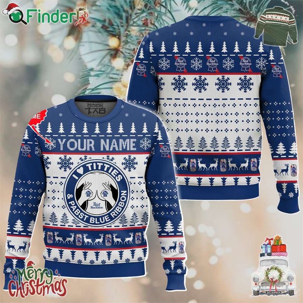 Custom Name I Love Pabst Blue Ribbon And Titties Funny Ugly Sweater Custom Name I Love Pabst Blue Ribbon And Titties Funny Ugly Sweater