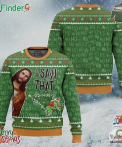 I Saw That Grinch Funny Jesus Christ Meme Funny Christmas Ugly Sweater Gift For Xmas