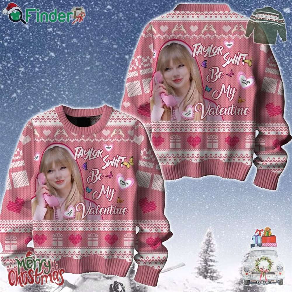 Taylor Swift Be My Valentine Ugly Sweater