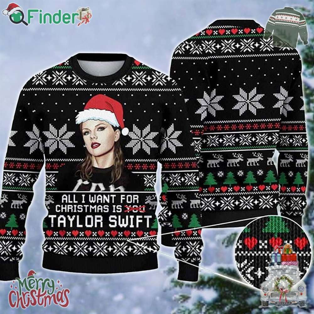 Taylor Swift All I Want For Christmas Is Taylor 2023 Ugly Christmas Sweater Taylor Swift All I Want For Christmas Is Taylor 2023 Ugly Christmas Sweater
