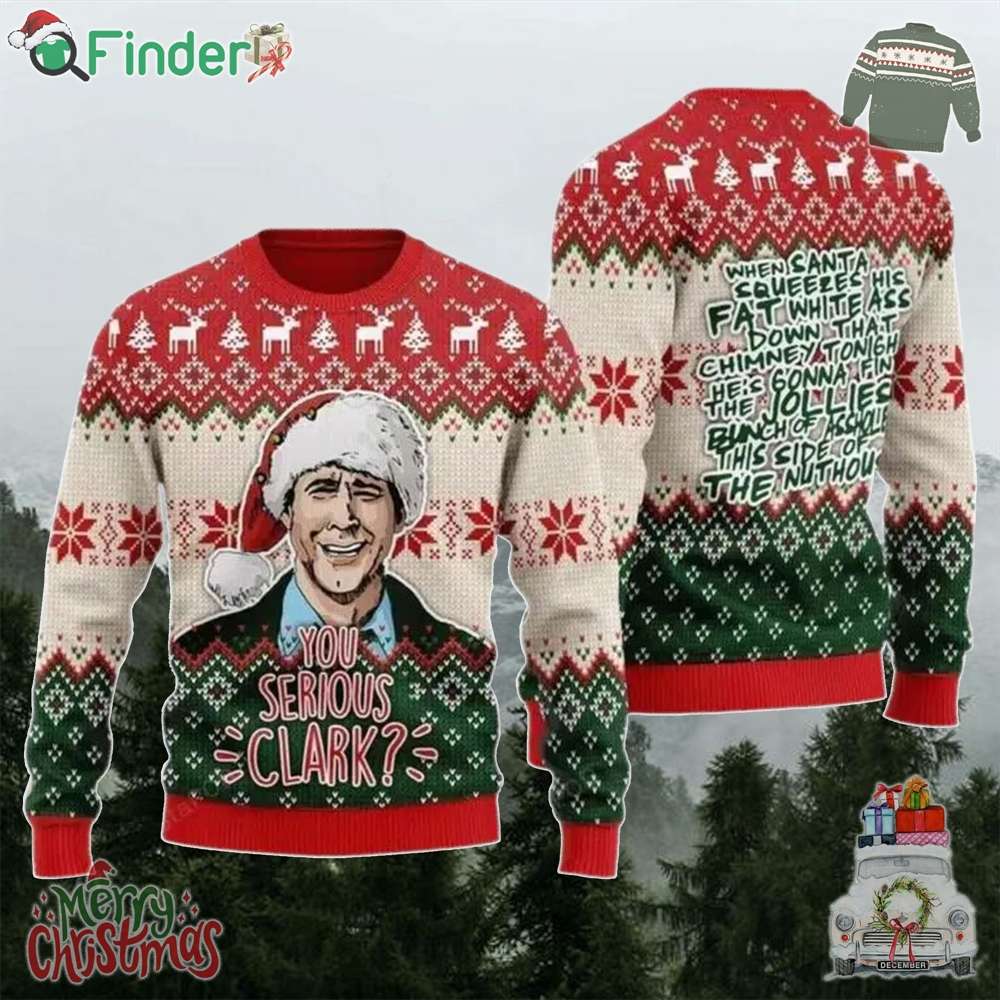 Christmas You Serious Clark Ugly Christmas Sweater Christmas You Serious Clark Ugly Christmas Sweater