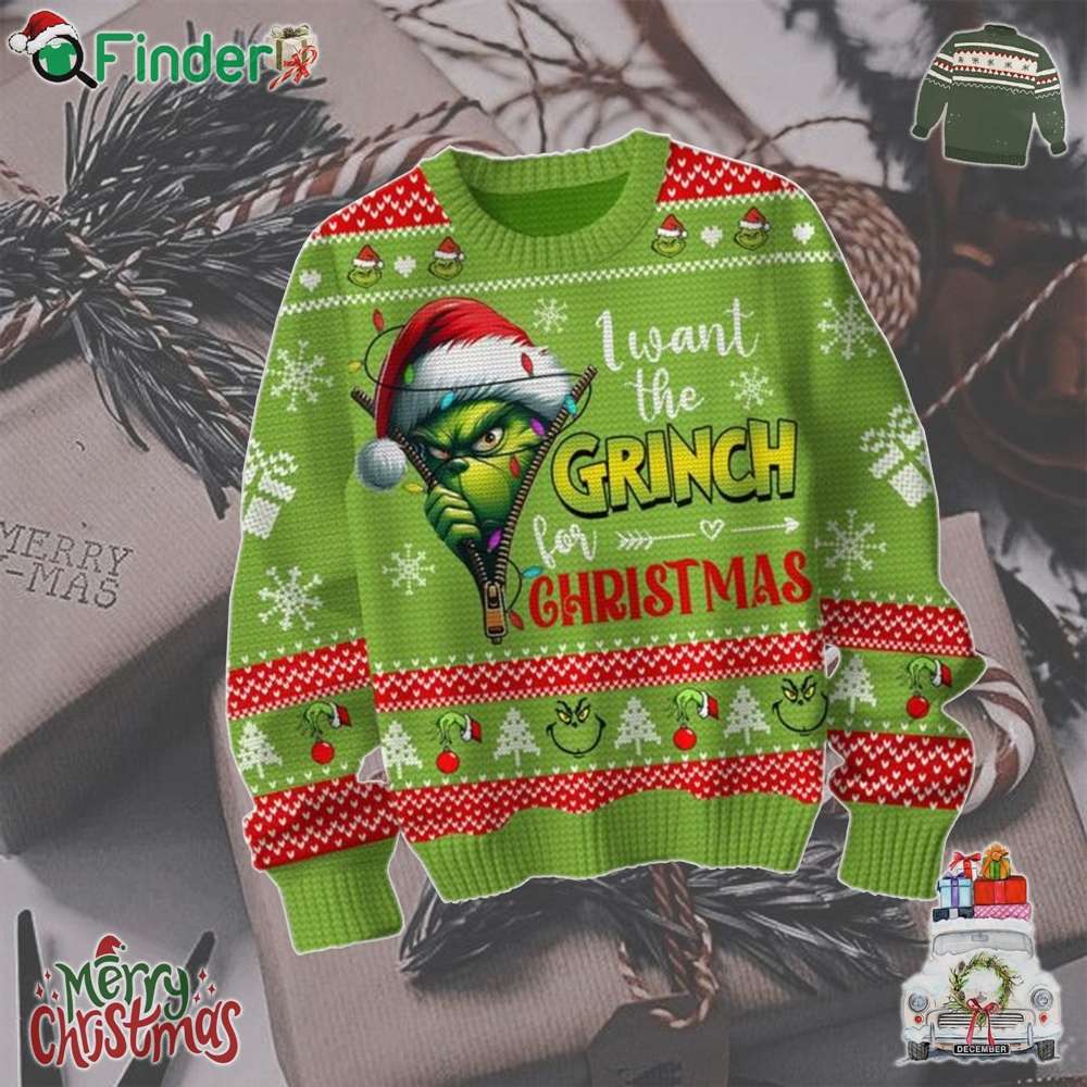 Grinch I Want The Grinch For Christmas Ugly Sweater Green Grinch I Want The Grinch For Christmas Ugly Sweater Green