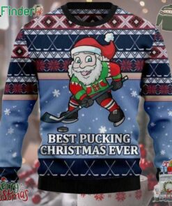 Hockey Santa Claus Best Pucking Christmas Ever Ugly Christmas Sweater