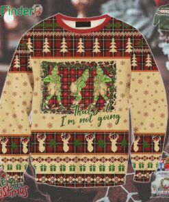 Thats It Im Not Going Christmas Wool Ugly Sweater