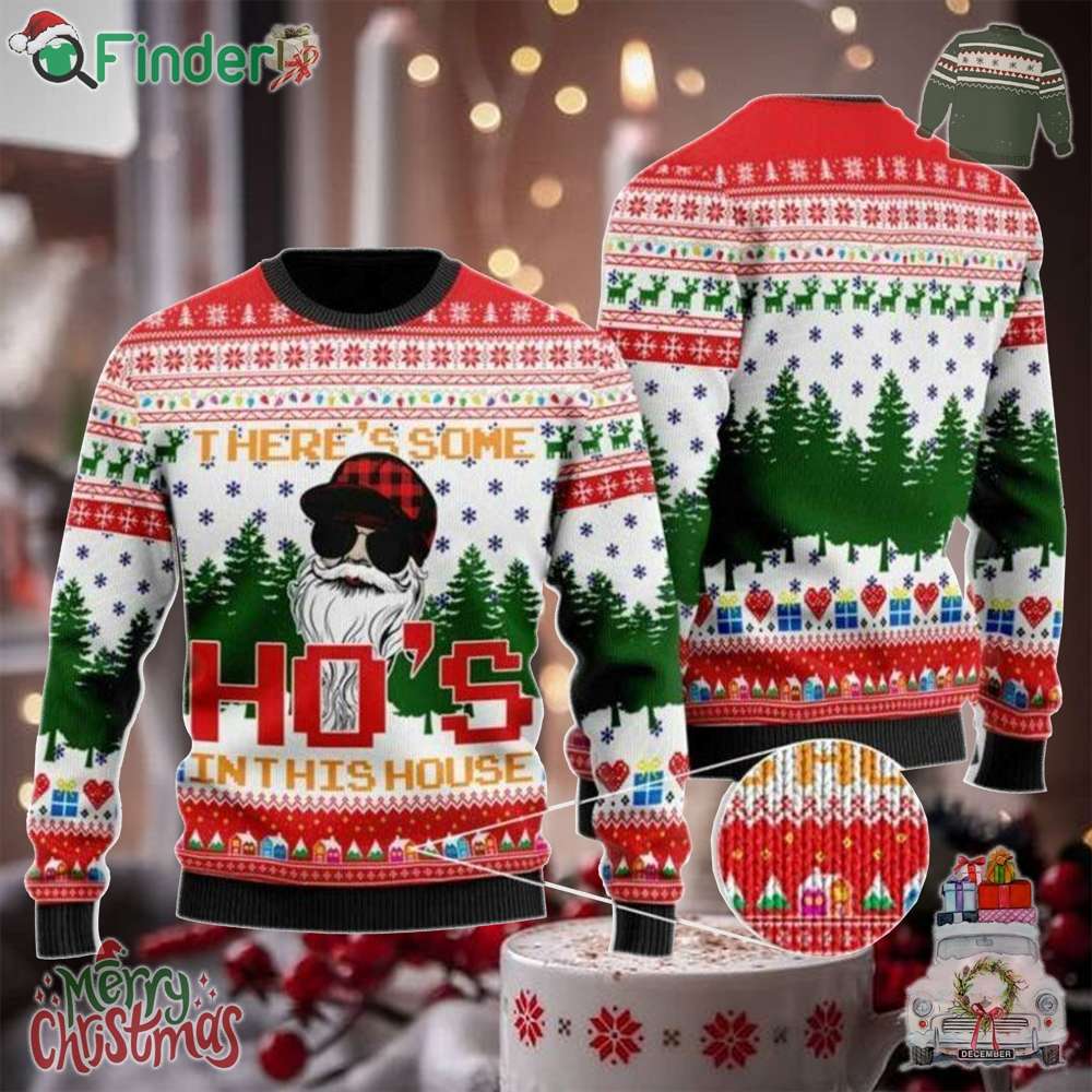 Theres Some Hos Hos Hos In This House Ugly Christmas Sweater Theres Some Hos Hos Hos In This House Ugly Christmas Sweater