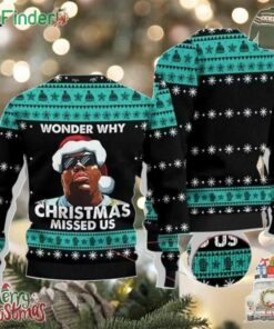 Notorious Big Wonder Why Christmas Missed Us Ugly Christmas Sweater
