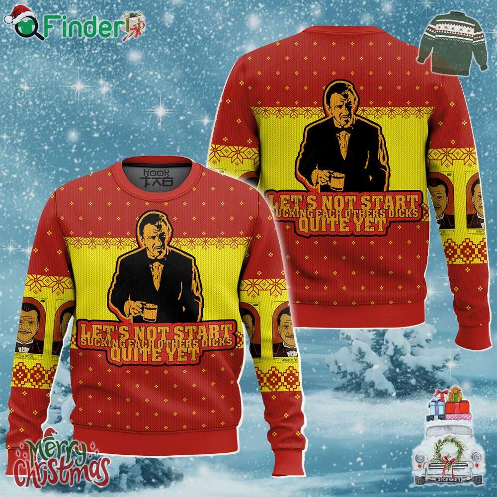 Pulp Fiction Winston Wolf Let's Not Start Sucking Each Others Dicks Quite Yet Christmas Ugly Sweater Pulp Fiction Winston Wolf Let's Not Start Sucking Each Others Dicks Quite Yet Christmas Ugly Sweater