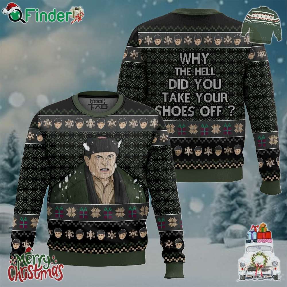 Why The Helld You Take Your Shoes Off Harry Lyme Home Alone Christmas Ugly Sweater Why The Helld You Take Your Shoes Off Harry Lyme Home Alone Christmas Ugly Sweater
