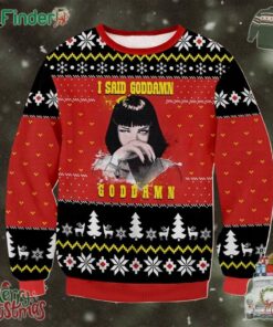 Pulp Fiction I Said Goddamn Goddamn Ugly Christmas Sweater
