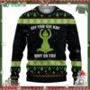 Eff You See Kay Grinch Why Oh You Ugly Christmas Sweater