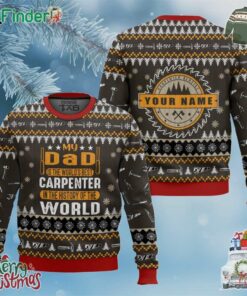 Personalized Proud To Be A Carpenter My Dad Is The World's Best In The History Of The World Christmas Ugly Sweater