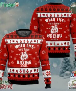 When Life Get Tough Put On Boxing Gloves Christmas Ugly Sweater
