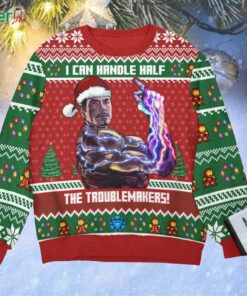 Irm I Can Handle Half The Troublemakers Christmas Ugly Sweater For Men For Women