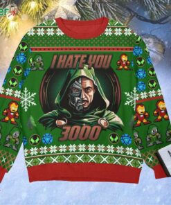 Dr Doom I Hate You 3000 Ugly Christmas Sweater Gift For Christmas