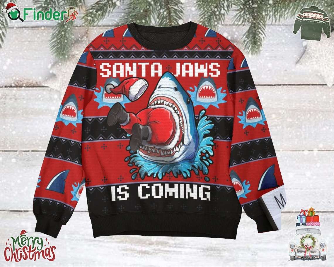 Santa Jaws Is Coming Christmas Ugly Sweater Gift For Xmas Santa Jaws Is Coming Christmas Ugly Sweater Gift For Xmas