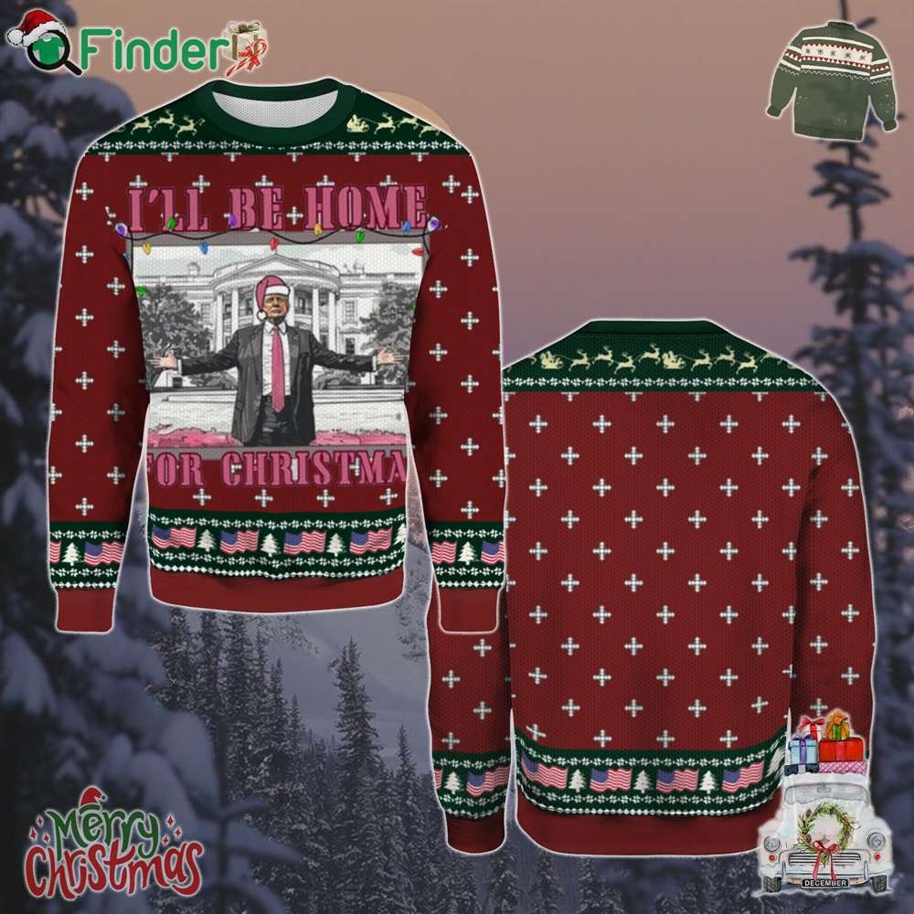 I'll Be Home For Christmas Trump Christmas Holiday Gift Ugly Christmas Sweater I'll Be Home For Christmas Trump Christmas Holiday Gift Ugly Christmas Sweater