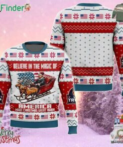 Trump Believe In The Magic Of America Make Christmas Great Again Ugly Christmas Sweater