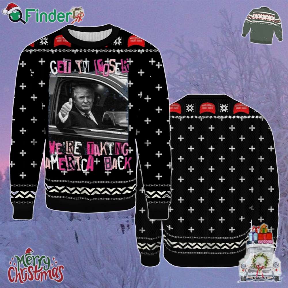Get In Loser We Are Taking America Back Trump 2024 Election Christmas Holiday Gift Ugly Christmas Sweater Get In Loser We Are Taking America Back Trump 2024 Election Christmas Holiday Gift Ugly Christmas Sweater