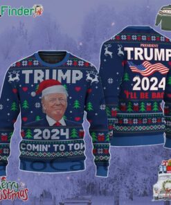 Trump 2024 I'll Be Back Ugly Christmas Sweater Make American Great Again Ugly Sweater