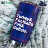 Personalized Buffalo Bills Turkey Football And Fall And Buffalo Tumbler Cup