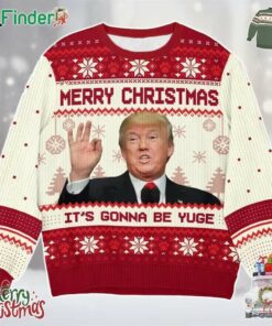 Donald Trump Ugly Christmas Sweater Merry Christmas It's Gonna Be Yuge Sweater