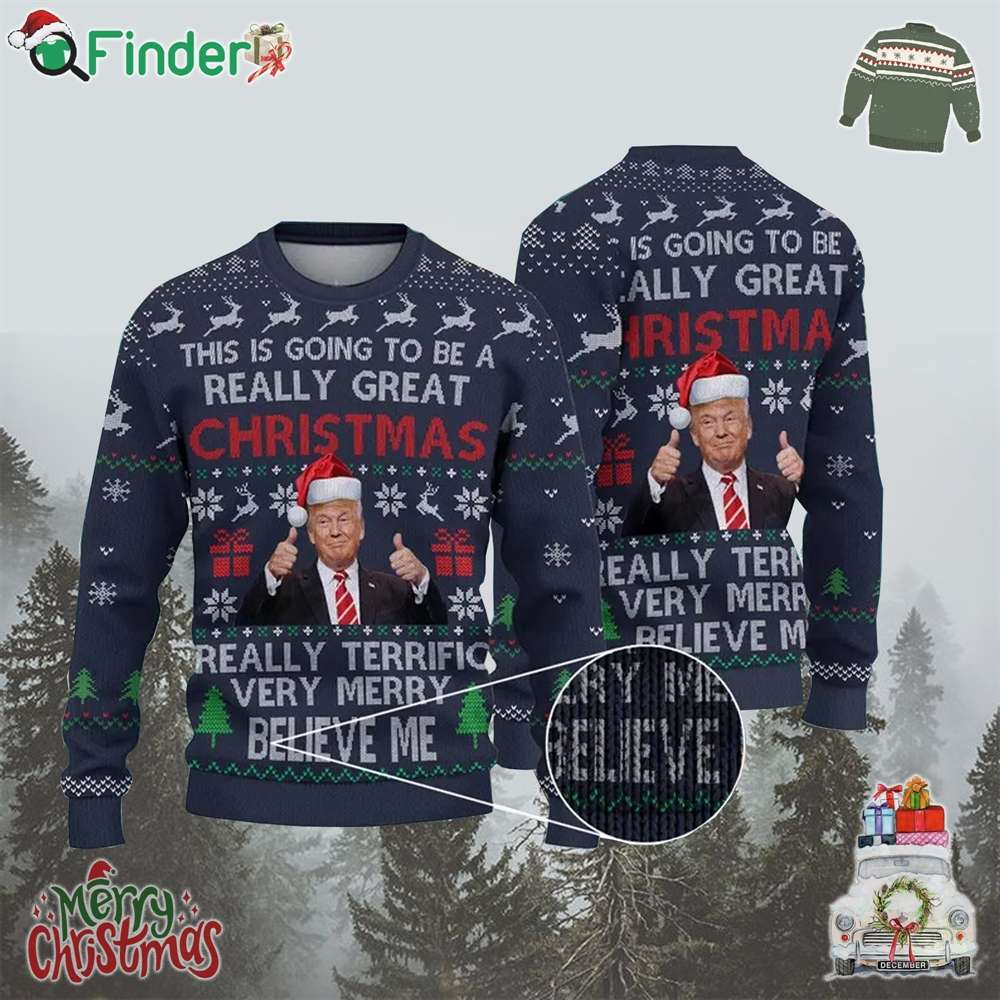 This Is Going To Be A Really Great Ugly Christmas Sweater Us President Santa Xmas Sweatshirt This Is Going To Be A Really Great Ugly Christmas Sweater Us President Santa Xmas Sweatshirt
