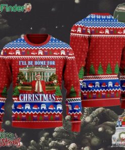 Trump I'll Be Home For Christmas Ugly Sweater Humorous Trump Christmas Sweater