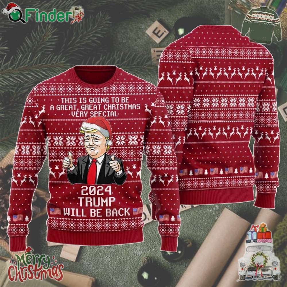 Trump Ugly Christmas Sweater 2024 Trump Will Be Back Ugly Sweater Trump Ugly Christmas Sweater 2024 Trump Will Be Back Ugly Sweater