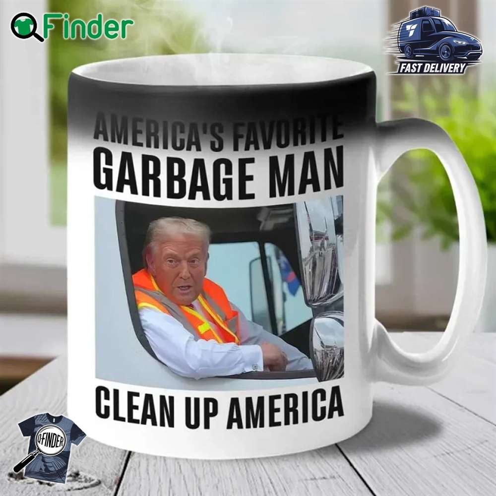 America's Favorie Garbage Man Clean Up America Clean All The Democrats' Mess Color Changing Mug America's Favorie Garbage Man Clean Up America Clean All The Democrats' Mess Color Changing Mug