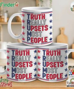Trump Truth Really Upsets Most People Mug