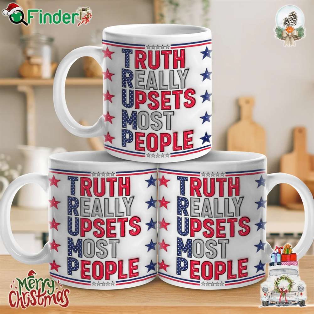 Trump Truth Really Upsets Most People Mug Trump Truth Really Upsets Most People Mug