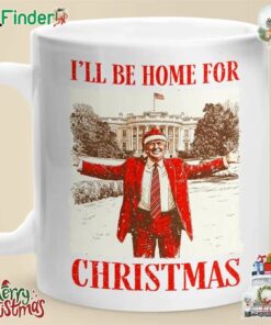 I'll Be Home For Christmas Trump Christmas Mug