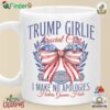 Trump Girlie I Make No Apologies Social Club Haters Gonna Hate Mug