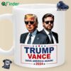 Trump Vance Save America Again 2024 The Chosen Ones Preserve America's Greatness Mug