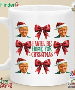 Trump Christmas I Will Be Home For Christmas Mug