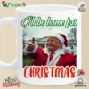 Trump Santa I'll Be Home For Christmas Mug