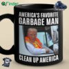 Trump America's Favorite Garbage Man Clean Up America Mug