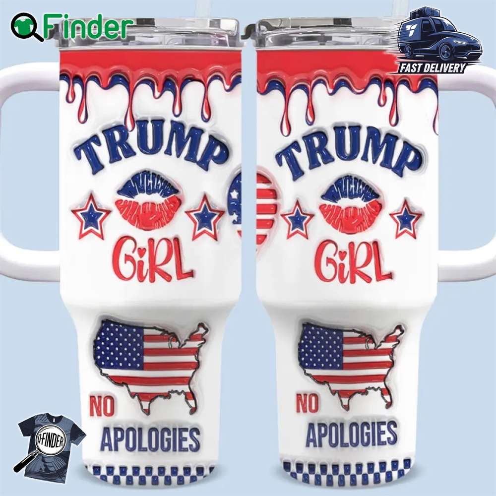 Trump Girl No Apologies American Girl Tumbler Trump Girl No Apologies American Girl Tumbler
