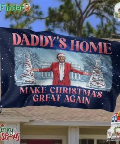 Daddy's Home Make Christmas Great Again Flag