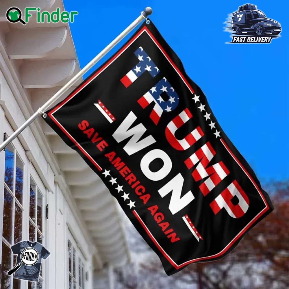 Trump Won Save America Again Us Election Horizontal House Flag Trump Won Save America Again Us Election Horizontal House Flag
