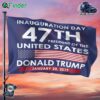 Donald Trump Inauguration Day 47th President Of The United States January 20 2025 Flag