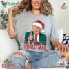 Trump For President Shirt Donald Trump I'll Be Home For Christmas Shirt Sweatshirt Hoodie