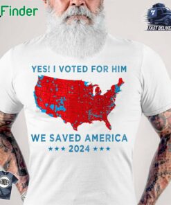 Yes I Voted For Him We Saved America Classic T-shirt