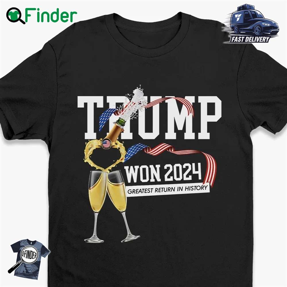 Trump Won 2024 Greatest Return In History T shirt Hoodie Trump Won 2024 Greatest Return In History T-shirt Hoodie
