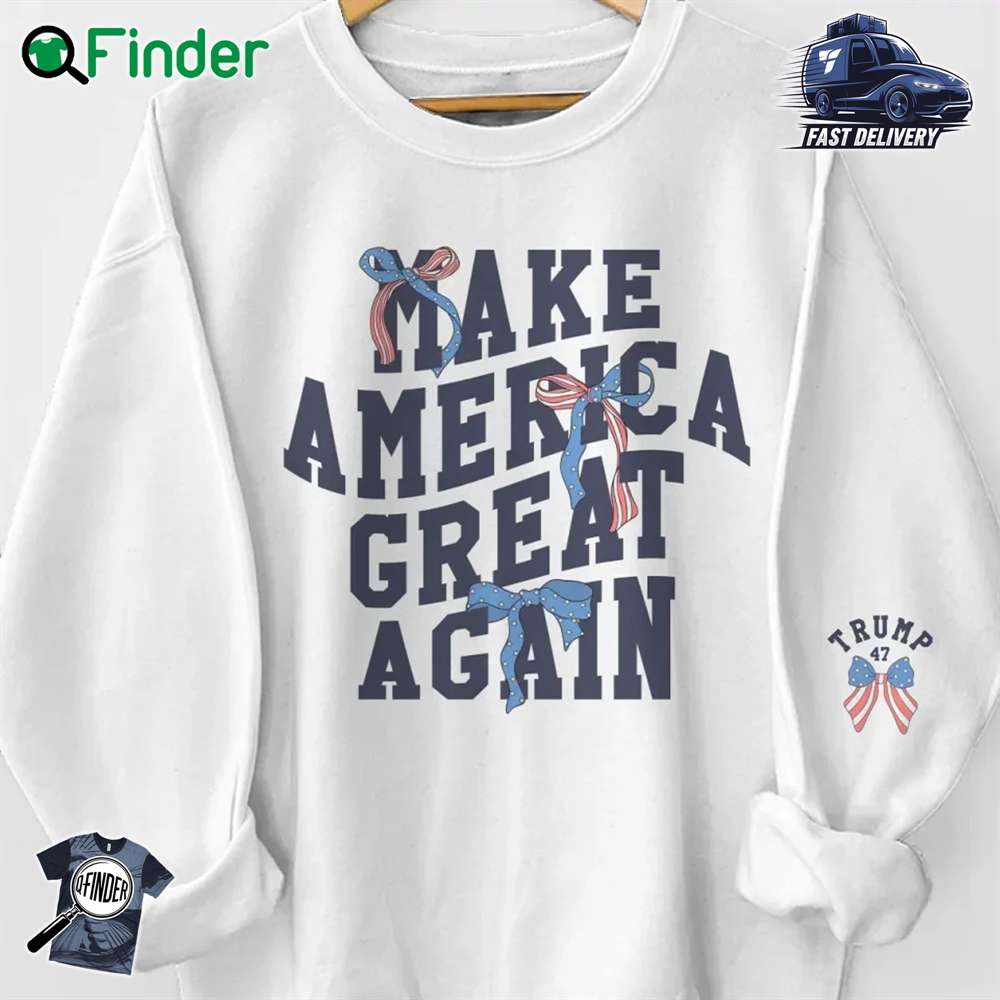 Trump 47 Make America Great Again Unisex Sweatshirt America's Greatness Will Be Back Trump 47 Make America Great Again Unisex Sweatshirt America's Greatness Will Be Back