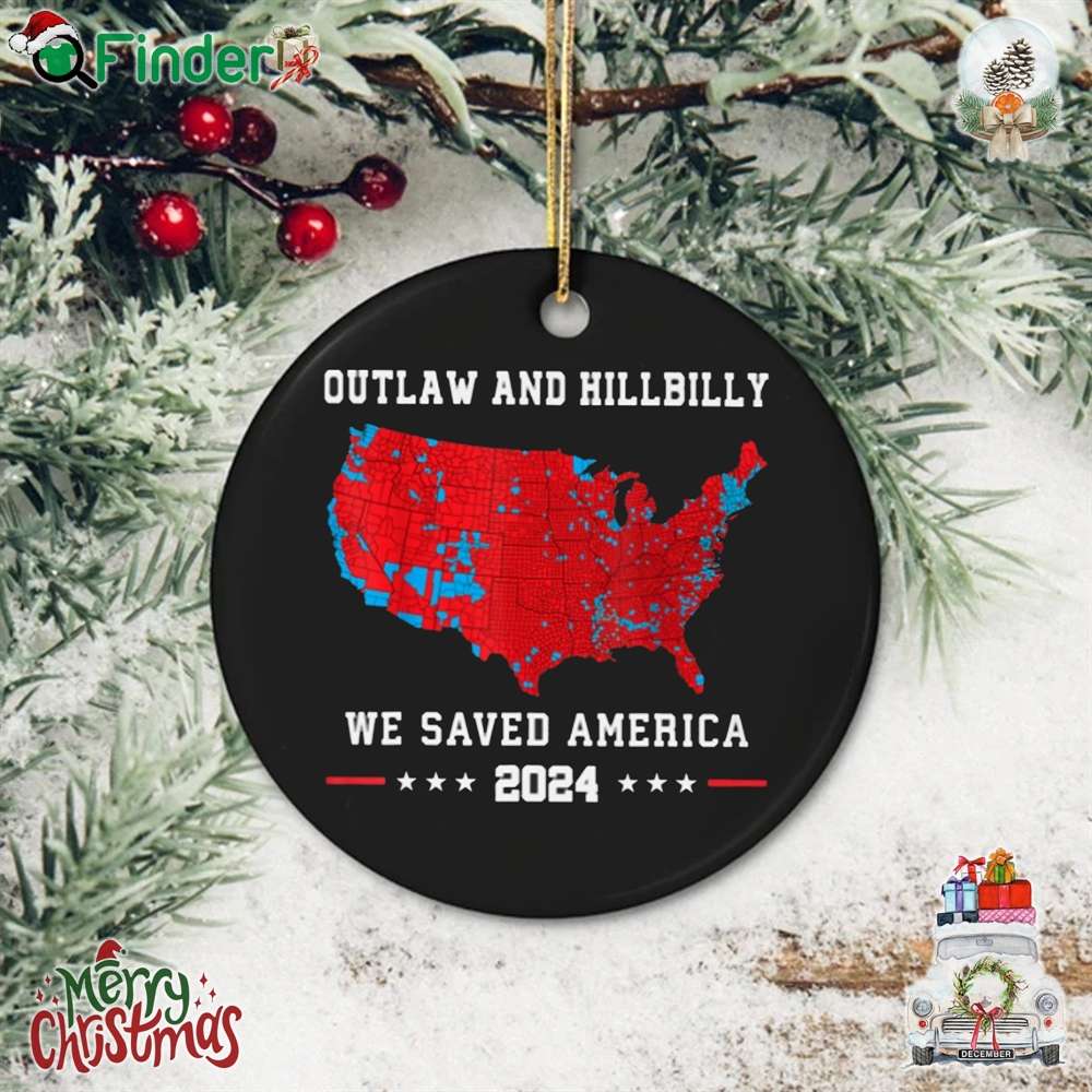 Outlaw And Hillbilly We Saved America 2024 Xmas Ornament Us Presidential Election 2024 Map Ornament Outlaw And Hillbilly We Saved America 2024 Xmas Ornament Us Presidential Election 2024 Map Ornament