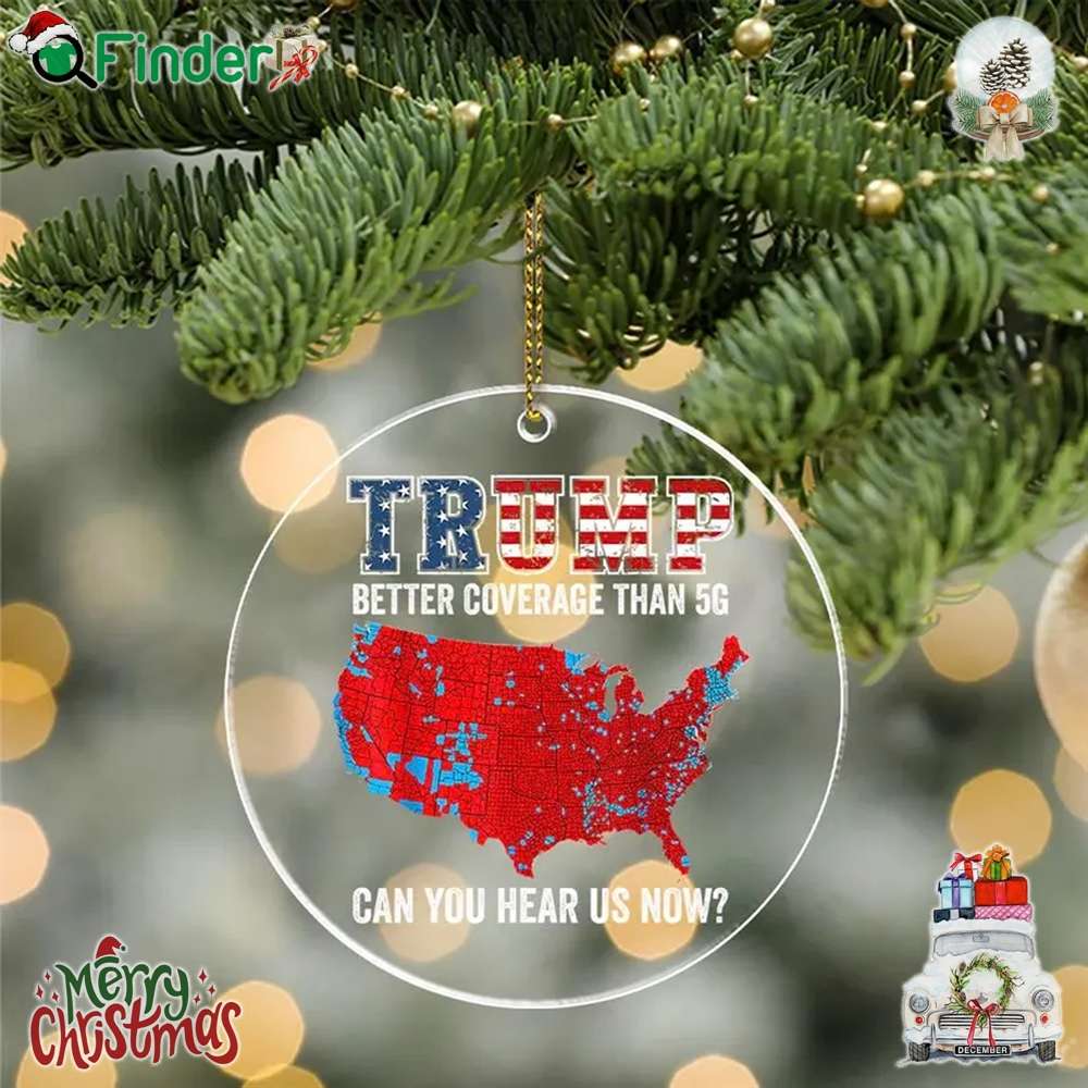 Trump Better Coverage Than 5g Acrylic Ornament Us Presidential Election 2024 Map Ornament Trump Better Coverage Than 5g Acrylic Ornament Us Presidential Election 2024 Map Ornament