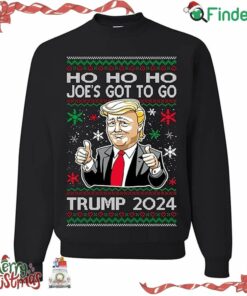 Ho Ho Ho Joe's Got To Go Trump 2024 Ugly Christmas Crewneck Sweatshirt