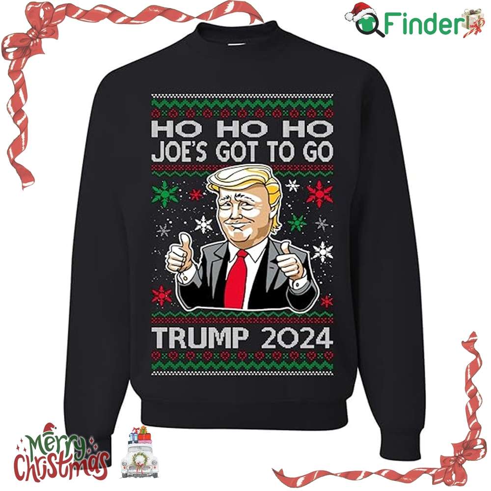 Ho Ho Ho Joe's Got To Go Trump 2024 Ugly Christmas Crewneck Sweatshirt Ho Ho Ho Joe's Got To Go Trump 2024 Ugly Christmas Crewneck Sweatshirt