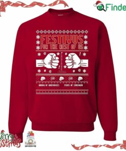 Festivus For The Rest Of Us Ugly Funny Christmas Sweater Sweatshirt